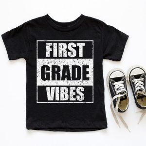 Back To School 1st Grade Vibes First Day Of School Teachers T Shirt 6