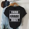 Back To School 3rd Grade Vibes First Day Of School Teachers T-Shirt