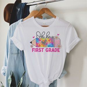 Back To School Oh Hey First Grade Tie Dye Teacher Student T Shirt 2 2