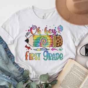 Back To School Oh Hey First Grade Tie Dye Teacher Student T Shirt 5