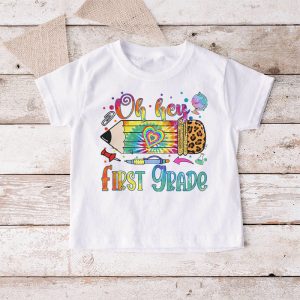 Back To School Oh Hey First Grade Tie Dye Teacher Student T Shirt 6