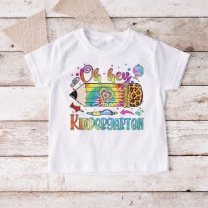 Back To School Oh Hey Kindergarten Tie Dye Teacher Student T Shirt 6