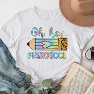 Back To School Oh Hey Preschool Tie Dye Teacher Student T Shirt 5 1