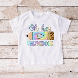 Back To School Oh Hey Preschool Tie Dye Teacher Student T Shirt 6 1