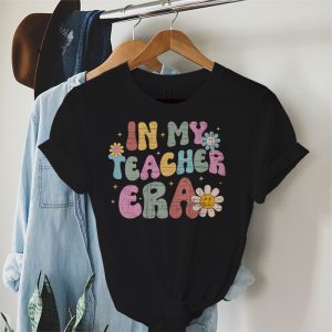 Groovy In My Teacher Era First Day Of School Back To School T Shirt 2 1