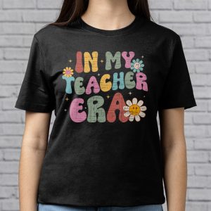 Groovy In My Teacher Era First Day Of School Back To School T Shirt 6 1