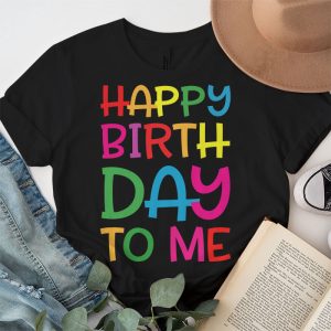 Happy Birthday to Me Birthday Party Gifts Men Women Kids T Shirt 1 2