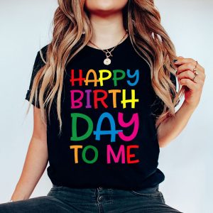 Happy Birthday to Me Birthday Party Gifts Men Women Kids T Shirt 1 3