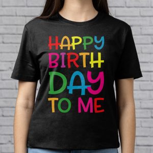 Happy Birthday to Me Birthday Party Gifts Men Women Kids T Shirt 1 4