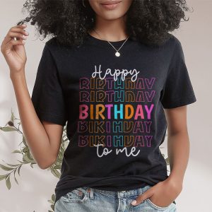 Happy Birthday to Me Birthday Party Gifts Men Women Kids T-Shirt 2