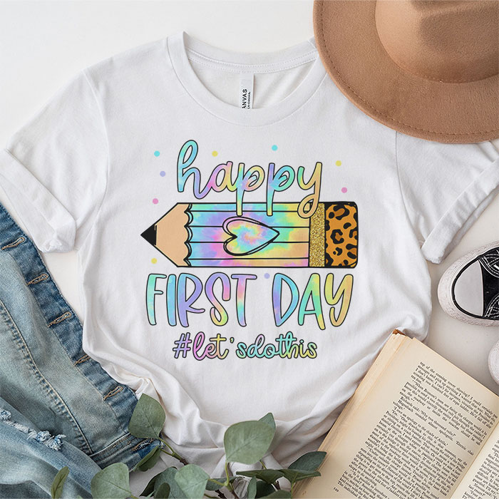 Happy-First-Day-Lets-Do-This-Tie-Dye-Welcome-Back-To-School-T-Shirt-4-3 Happy First Day Lets Do This Tie Dye Welcome Back To School T Shirt 4 3