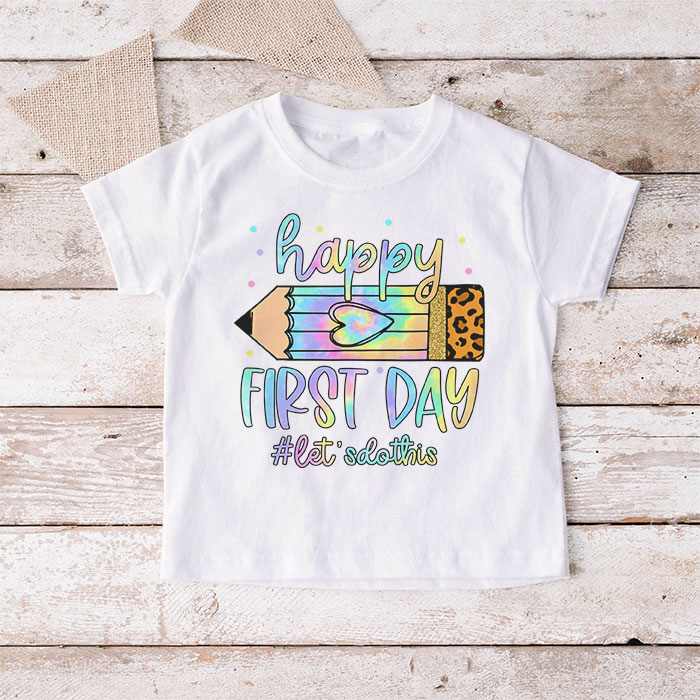 Happy-First-Day-Lets-Do-This-Tie-Dye-Welcome-Back-To-School-T-Shirt-4-4 Happy First Day Lets Do This Tie Dye Welcome Back To School T Shirt 4 4
