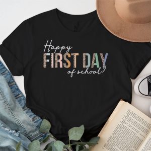 Happy First Day Of School Leopard Back To School Teacher T Shirt 3 7