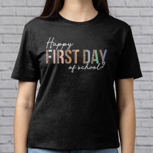 Happy First Day Of School Leopard Back To School Teacher T Shirt 6