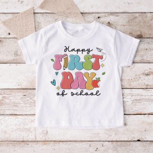 Happy First Day Of School Shirt Teachers Kids Back To School T Shirt 4 7