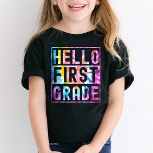 Hello 1st Grade Teachers Students Tie Dye Back To School T Shirt 2 2