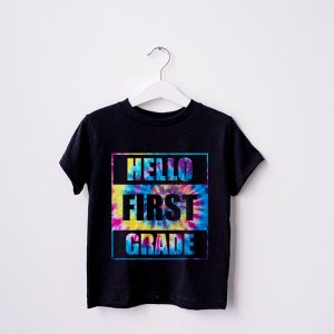 Hello 1st Grade Teachers Students Tie Dye Back To School T Shirt 8 1