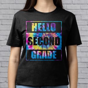 Hello 2ND Grade Teachers Students Tie Dye Back To School T Shirt 9 1