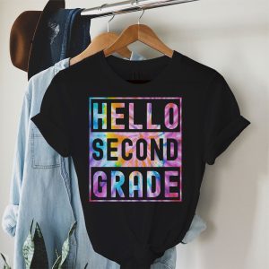 Hello 2nd Grade Teachers Students Tie Dye Back To School T-Shirt