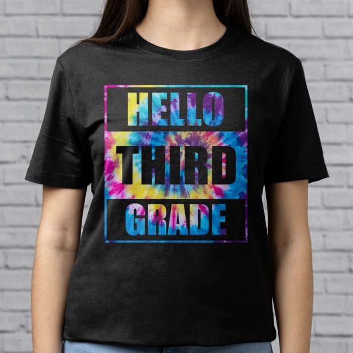 Hello 3rd Grade Teachers Students Tie Dye Back To School T Shirt 9 1