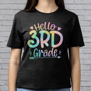 Hello 3rd Grade Teachers Students Tie Dye Back To School T Shirt 9