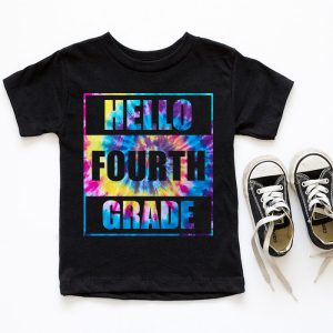 Hello 4th Grade Teachers Students Tie Dye Back To School T Shirt 10 1