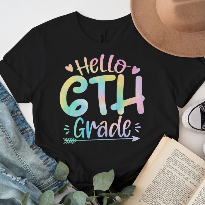 Hello 6th Grade Teachers Students Tie Dye Back To School T Shirt 7