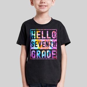 Hello 7th Grade Teachers Students Tie Dye Back To School T Shirt 1 2