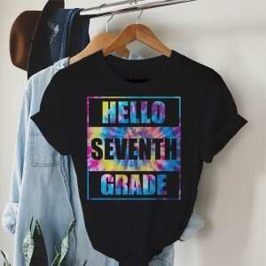 Hello 7th Grade Teachers Students Tie Dye Back To School T-Shirt
