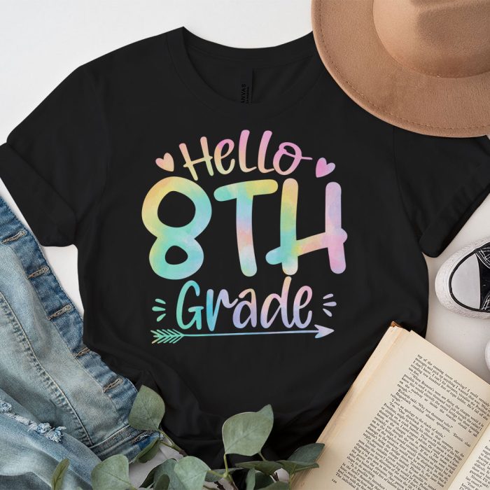 Hello 8th Grade Teachers Students Tie Dye Back To School T Shirt 7