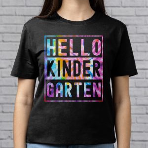 Hello Kindergarten Grade Teachers Students Tie Dye Back To School T Shirt 9 2