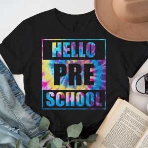 Hello Preschool Grade Teachers Students Tie Dye Back To School T Shirt 7 1