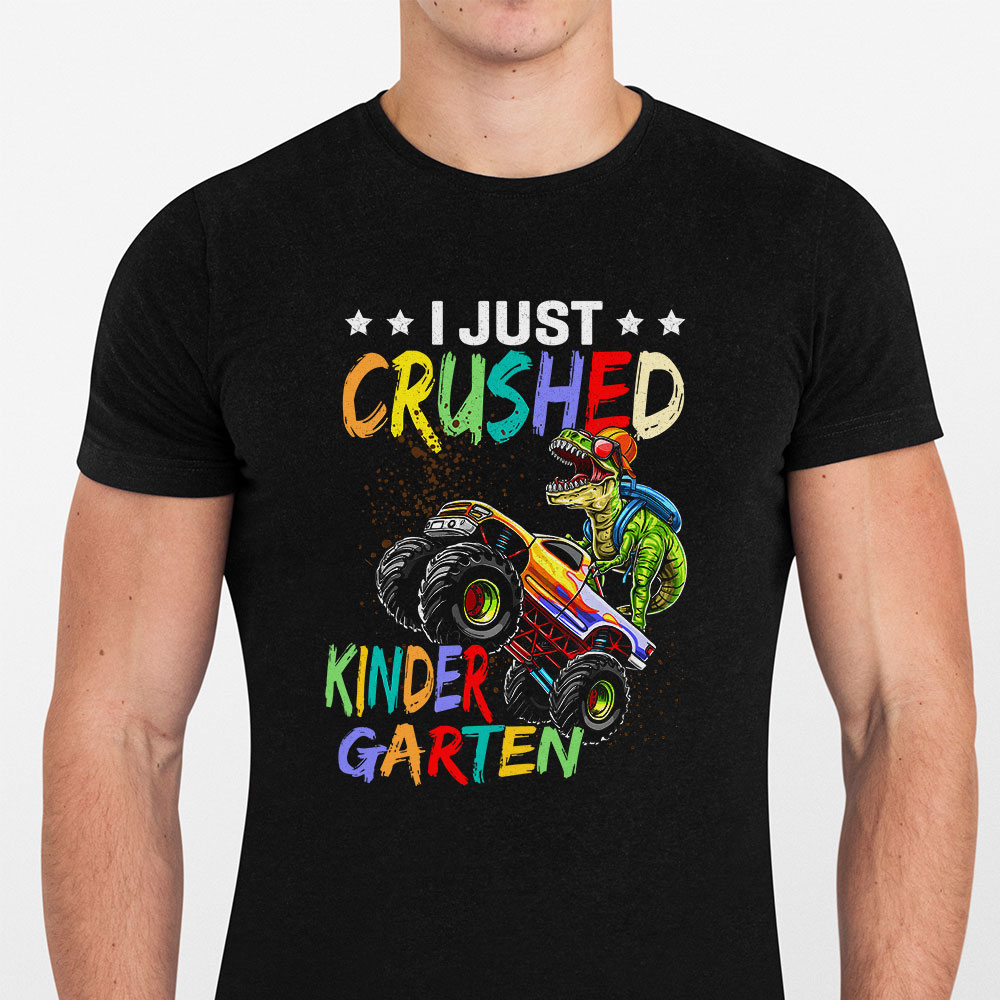 I-Just-Crushed-Kindergarten-Dinosaur-TRex-Monster-Truck-T-Shirt-5 I Just Crushed Kindergarten Dinosaur TRex Monster Truck T Shirt 5