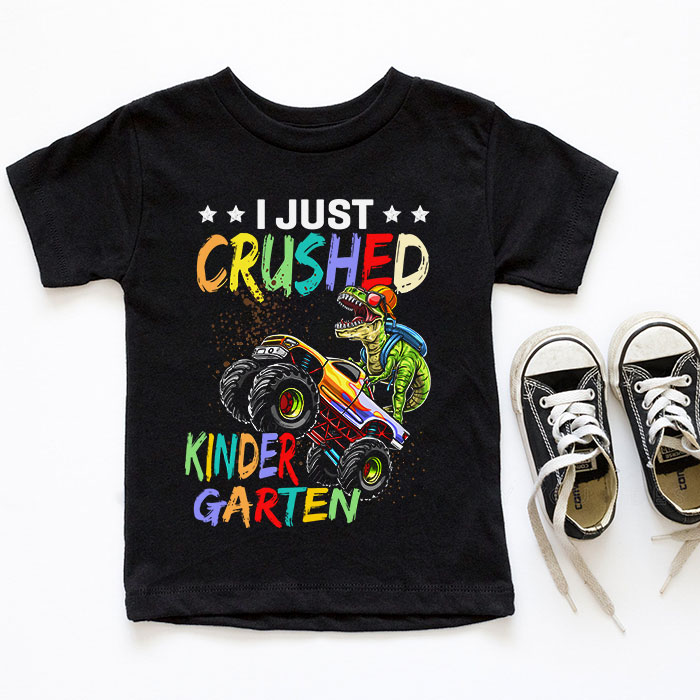 I-Just-Crushed-Kindergarten-Dinosaur-TRex-Monster-Truck-T-Shirt-7 I Just Crushed Kindergarten Dinosaur TRex Monster Truck T Shirt 7