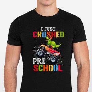Back To School I Just Crushed Preschool Dinosaur TRex Monster Truck T-Shirt 2 4 I Just Crushed Kindergarten Dinosaur TRex Monster Truck T Shirt e 4
