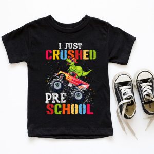 Back To School I Just Crushed Preschool Dinosaur TRex Monster Truck T-Shirt 2 7 I Just Crushed Kindergarten Dinosaur TRex Monster Truck T Shirt e 7