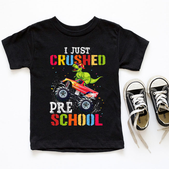 I-Just-Crushed-Kindergarten-Dinosaur-TRex-Monster-Truck-T-Shirt-e-7 I Just Crushed Kindergarten Dinosaur TRex Monster Truck T Shirt e 7