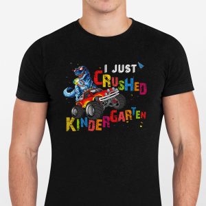 Back To School I Just Crushed Kindergarten Dinosaur TRex Monster Truck T-Shirt 3 5 I Just Crushed Kindergarten Dinosaur TRex Monster Truck T Shirt f 5