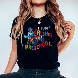 Back To School I Just Crushed Preschool Dinosaur TRex Monster Truck T-Shirt 3 5 I Just Crushed Kindergarten Dinosaur TRex Monster Truck T Shirt g 5