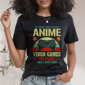 If Its Not Anime Video Games Or Food I Don 2 1