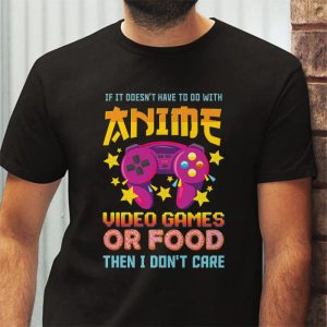 If Its Not Anime Video Games Or Food I Don 3 3