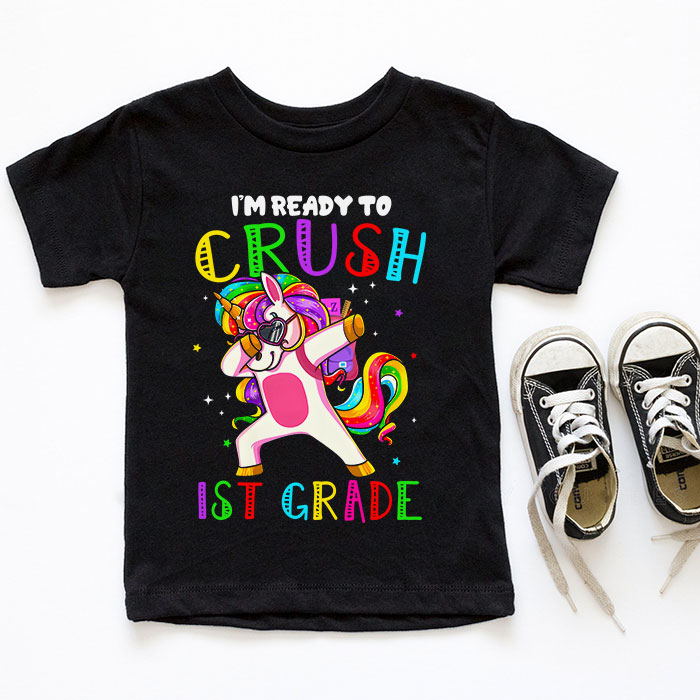 Im-Ready-To-Crush-1st-Grade-Dabbing-Unicorn-Back-to-School-T-Shirt-b-4 Im Ready To Crush 1st Grade Dabbing Unicorn Back to School T Shirt b 4