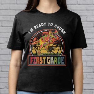 Im Ready To Crush 1st Grade Dinosaur T Rex Back To School T Shirt 4