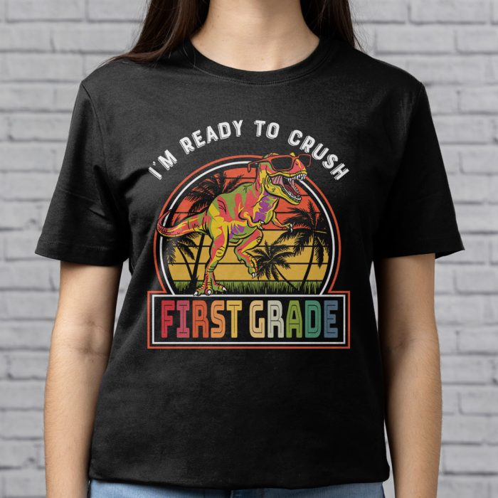 Im Ready To Crush 1st Grade Dinosaur T Rex Back To School T Shirt 4