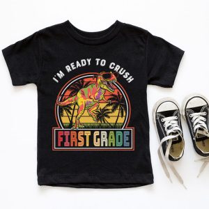 Im Ready To Crush 1st Grade Dinosaur T Rex Back To School T Shirt 5