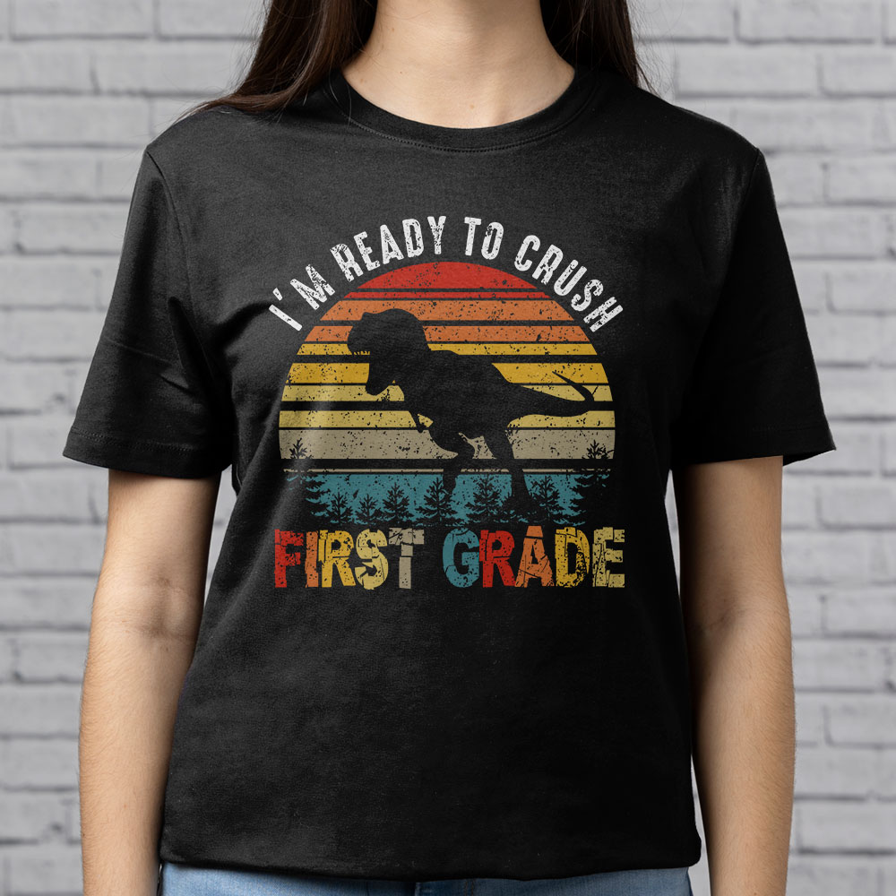 Im-Ready-To-Crush-1st-Grade-Dinosaur-T-Rex-Back-To-School-T-Shirt-d-4 Im Ready To Crush 1st Grade Dinosaur T Rex Back To School T Shirt d 4