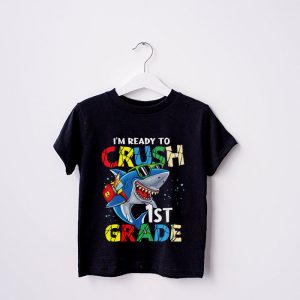 Im Ready To Crush 1st Grade Shark Back to School for Boy T Shirt 2 3