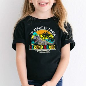 Back To School Gifts Crush 2nd Grade Dinosaur T Rex T-Shirt 4 2 Im Ready To Crush 2nd Grade Dinosaur T Rex Back To School T Shirt c 2