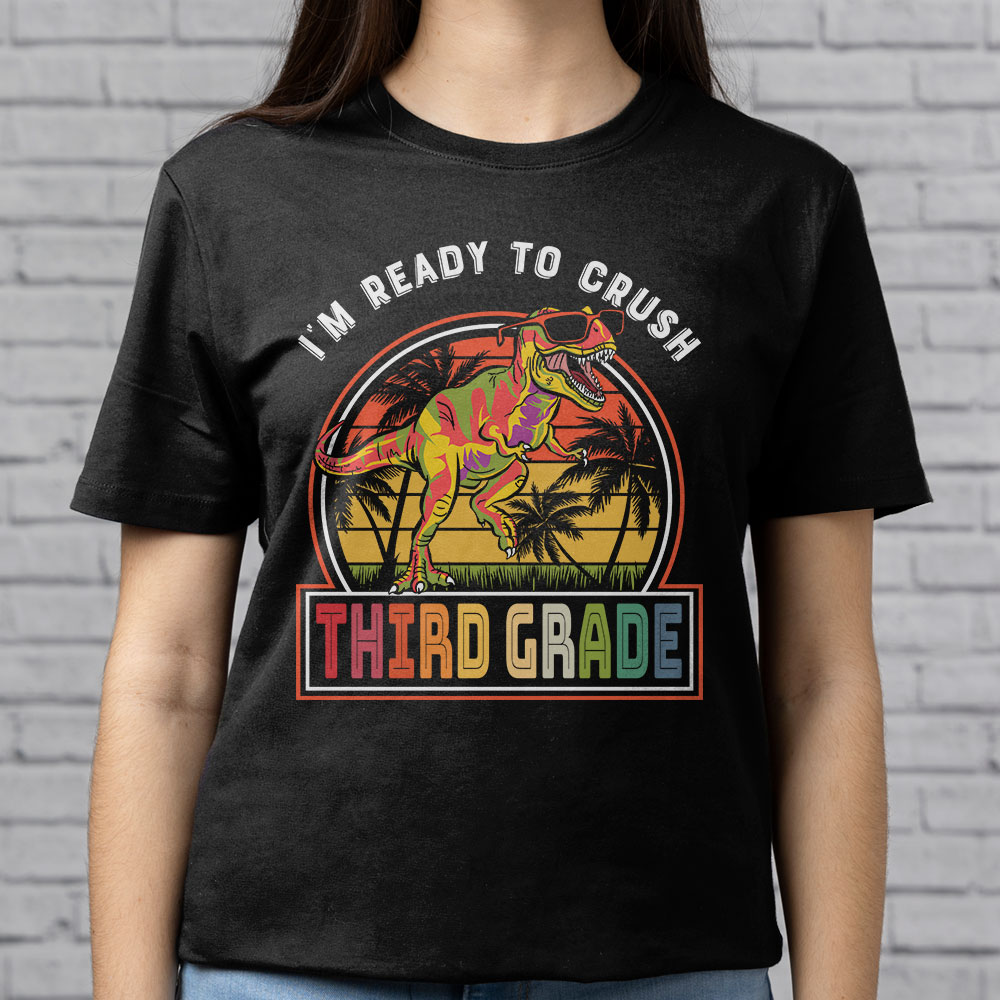 Im-Ready-To-Crush-3rd-Grade-Dinosaur-T-Rex-Back-To-School-T-Shirt-5 Im Ready To Crush 3rd Grade Dinosaur T Rex Back To School T Shirt 5