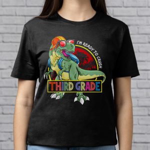 Back To School Gifts Crush 3rd Grade Dinosaur T Rex T-Shirt 2 5 Im Ready To Crush 3rd Grade Dinosaur T Rex Back To School T Shirt b 5